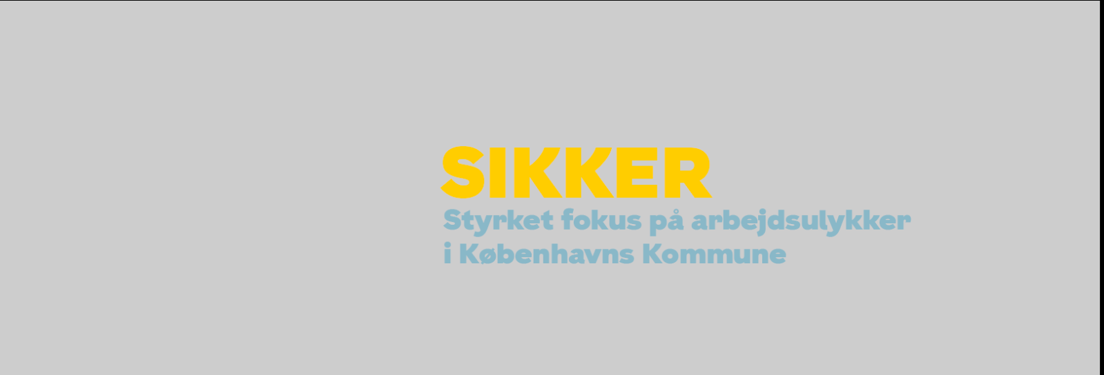 Sikker - styrket fokus på arbejdsulykker i Københavns Kommune